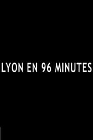 Lyon en 96 minutes' Poster