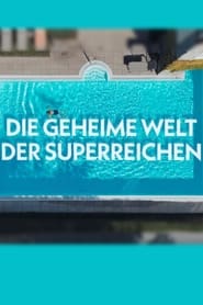 Die geheime Welt der Superreichen  Das Milliardenspiel