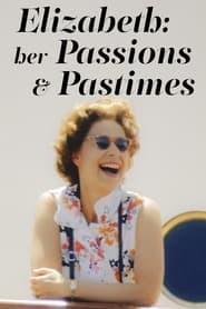 Elizabeth Her Passions and Pastimes' Poster