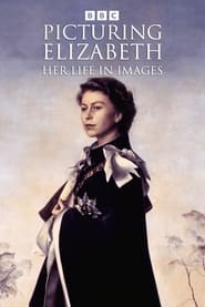 Picturing Elizabeth Her Life in Images' Poster