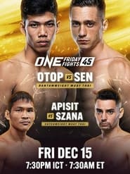 ONE Friday Fights 45 Otop vs Sen' Poster