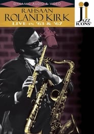 Jazz Icons Rahsaan Roland Kirk  Live in 63 and 67