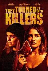 They Turned Us Into Killers' Poster