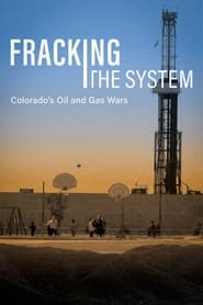 Fracking the System Colorados Oil and Gas Wars
