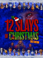 The Twelve Slays of Christmas 2023 Edition' Poster