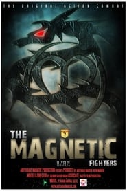 The Magnetic Fighters' Poster