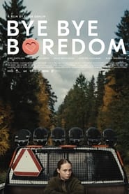 Bye Bye Boredom' Poster