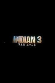 Streaming sources forIndian 3 War Mode