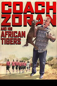 Coach Zoran and His African Tigers' Poster