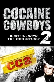 Cocaine Cowboys II Hustlin with the Godmother' Poster