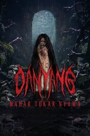 Danyang Mahar Tukar Nyawa' Poster