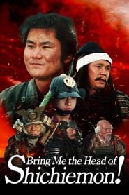 Bring Me the Head of Shichiemon' Poster
