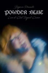 Powder Blue Live at Club Regent' Poster