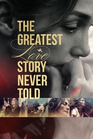 The Greatest Love Story Never Told' Poster
