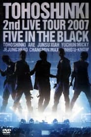 TOHOSHINKI 2nd LIVE TOUR 2007 FIVE IN THE BLACK' Poster