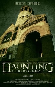 Streaming sources forA Haunting at the Hoyt Library