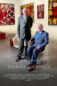 The Pilgrimage of Gilbert  George' Poster