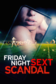 Friday Night Sext Scandal' Poster