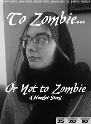 To Zombie Or Not to Zombie' Poster