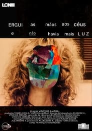 Ergui as Mos aos Cus e No Havia Mais Luz