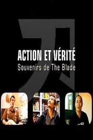 Action et Vrit Souvenirs de The Blade' Poster