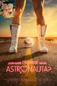 Who Wants to Marry an Astronaut' Poster