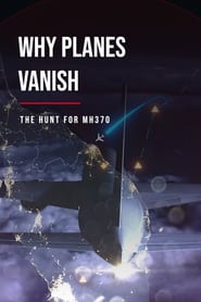 Why Planes Vanish The Hunt for MH370' Poster