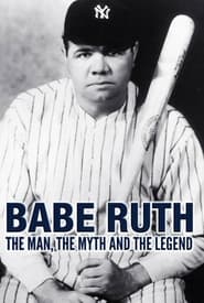 Babe Ruth The Man the Myth the Legend' Poster