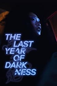 The Last Year of Darkness' Poster