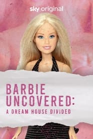 Streaming sources forBarbie Uncovered A Dream House Divided