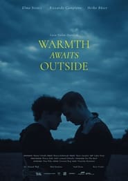 Warmth awaits outside' Poster