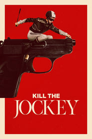 Kill the Jockey' Poster