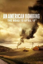 An American Bombing The Road to April 19th' Poster
