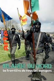 Irlande du Nord la frontire de tous les dangers' Poster
