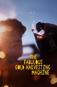 The Fabulous Gold Harvesting Machine' Poster