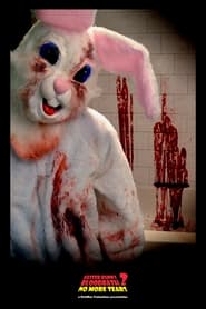 Easter Bunny Bloodbath 2 No More Tears' Poster