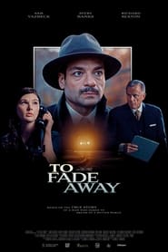 To Fade Away' Poster