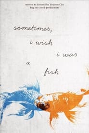 Sometimes i wish i was a fish' Poster