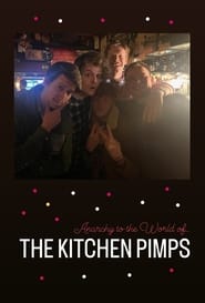 Anarchy to the World of the Kitchen Pimps' Poster