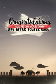 Congratulations Youre On Your Own Life After Foster Care' Poster