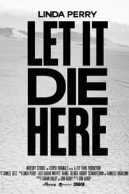 Linda Perry Let It Die Here' Poster