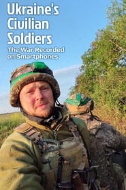 Ukraines Civilian Soldiers The War Recorded on Smartphones' Poster