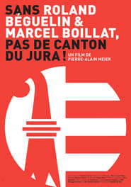 Sans Roland Bguelin et Marcel Boillat pas de Canton du Jura ' Poster