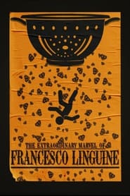 The Extraordinary Marvel of Francesco Linguine' Poster