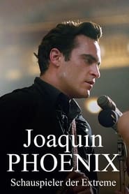 Joaquin Phoenix An Actor of Extremes' Poster