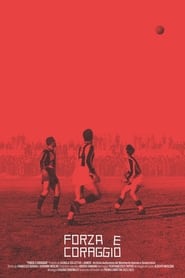 Force and Courage Rise and Decline of an Italian Football Club' Poster