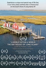 A World Within a World The Bay Houses of Long Island' Poster