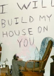 I Will Build My House On You' Poster