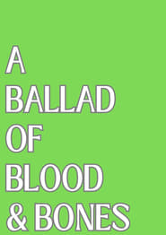 A Ballad of Blood and Bones' Poster