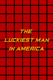 The Luckiest Man in America' Poster